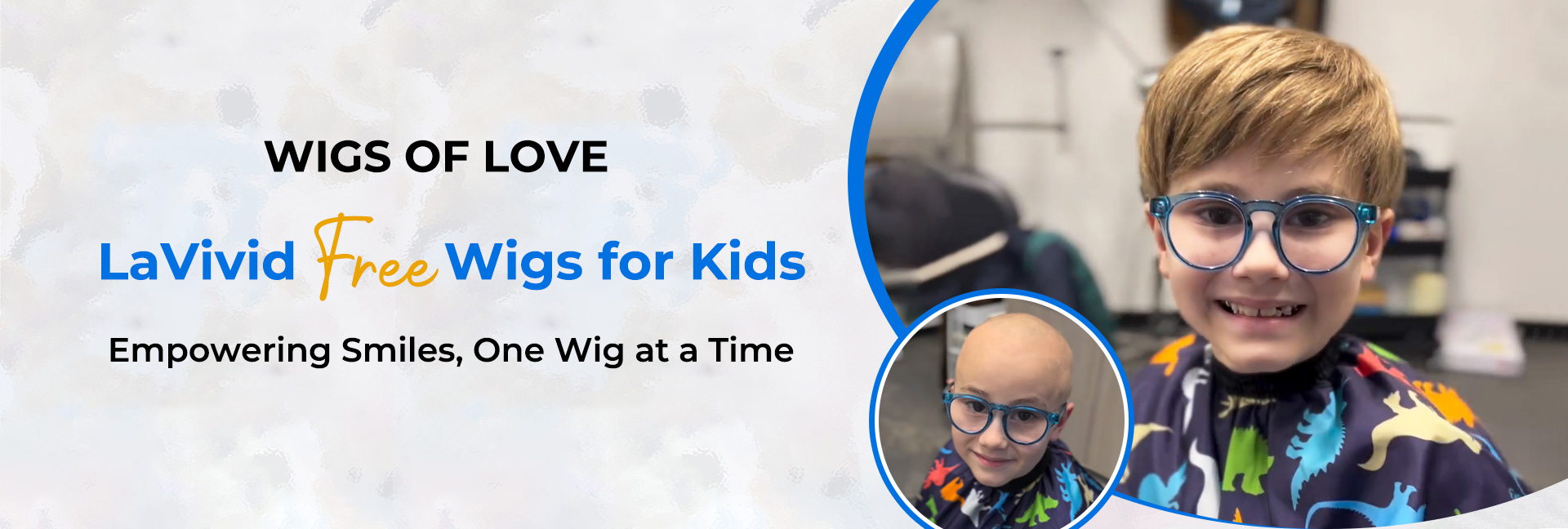 wigs of love - LaVivid free wigs for kids - empowering smiles,one wig at a time