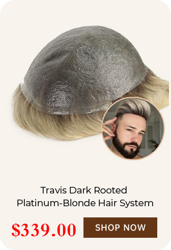 TRAVIS DARK ROOTED PLATINUM-BLONDE HAIR SYSTEM